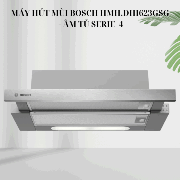 Máy hút mùi Bosch HMH.DHI623GSG - Âm tủ Serie 4 giá rẻ