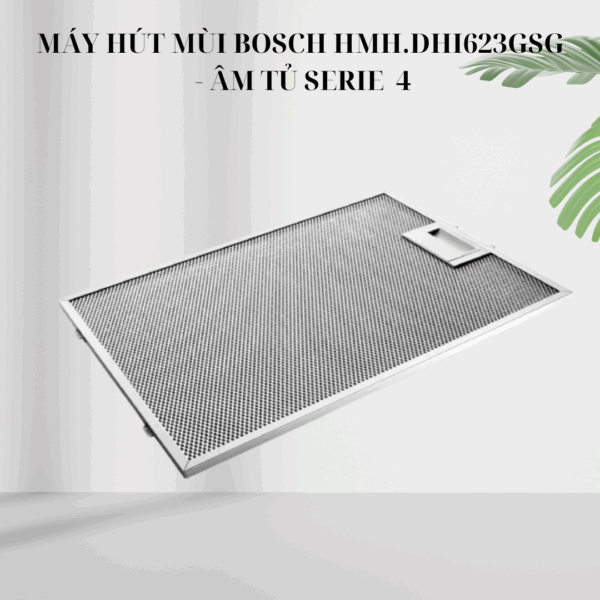 Tấm lưới lọc trong máy hút mùi Bosch