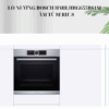 Lò nướng Bosch HMH.HBG655BS1M - Âm tủ Serie 8 giá rẻ