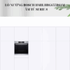 Cận cảnh lò nướng Bosch khi lắp âm tủ