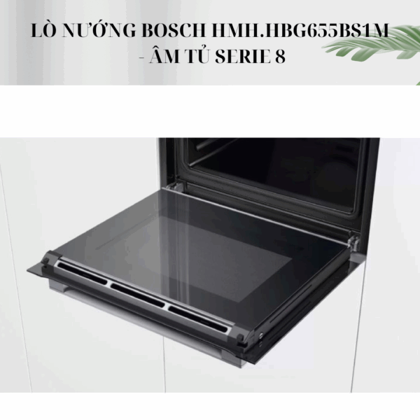 Cận cảnh cửa kính bên trong lò nướng Bosch