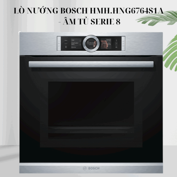 Lò nướng/Hấp/Vi sóng Bosch HMH.HNG6764S1A - Series 8 giá rẻ