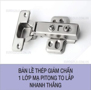 Bản lề thép giảm chấn 1 lớp mạ pittong to lắp nhanh thẳng EUROGOLD H1001