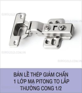 Bản lề thép giảm chấn 1 lớp mạ pitong to lắp thường cong 1/2 EUROGOLD HD2