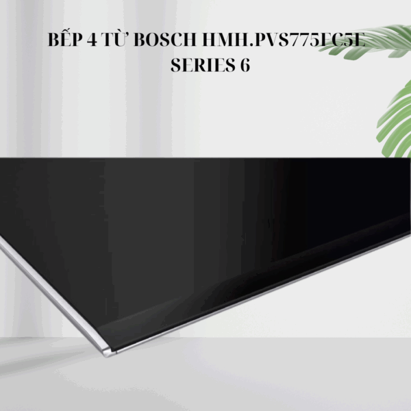 Mặt kính bếp 4 từ Bosch HMH.PVS775FC5E