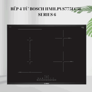 Bếp 4 từ Bosch HMH.PVS775FC5E - Series 6 giá rẻ tại Tân Bình