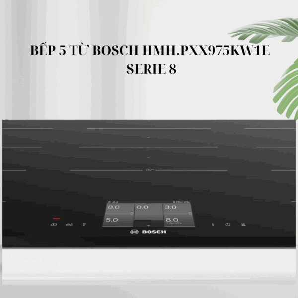Bảng điều khiến bếp Bosch HMH.PXX975KW1E