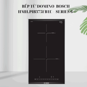 Bếp từ Domino HMH.PIB375FB1E - Bosch Series 6 giá rẻ tại HCM