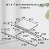 Kích thước bếp 4 từ Bosch HMH.PVS831FB5E - Series 6 giá rẻ tại Tân Bình