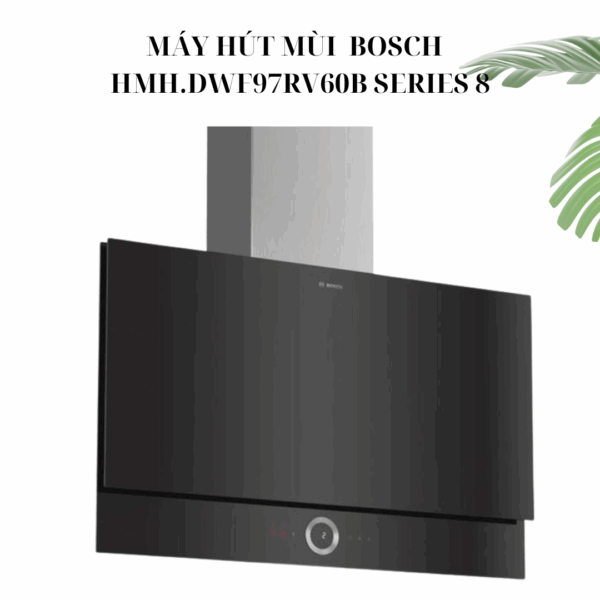 Máy Hút mùi Bosch HMH.DWF97RV60B - Series 8 giá rẻ