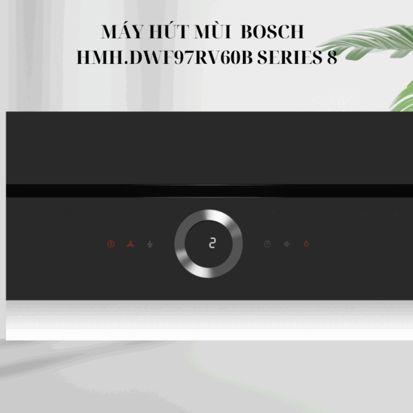 Mặt bảng điều khiển máy hút mùi Bosch
