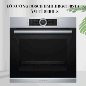 Lò nướng Bosch HMH.HBG633BS1A - Âm tủ Series 8 giá rẻ