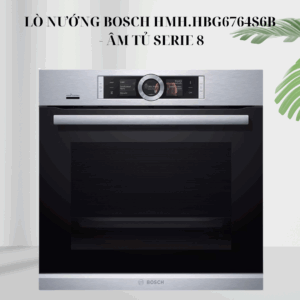 Lò nướng Bosch HMH.HBG6764S6B - Âm tủ Series 8 giá rẻ