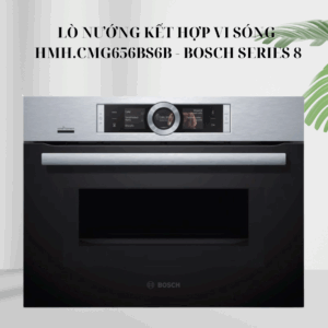 Lò Nướng Kết Hợp Vi Sóng HMH.CMG656BS6B - Bosch Series 8