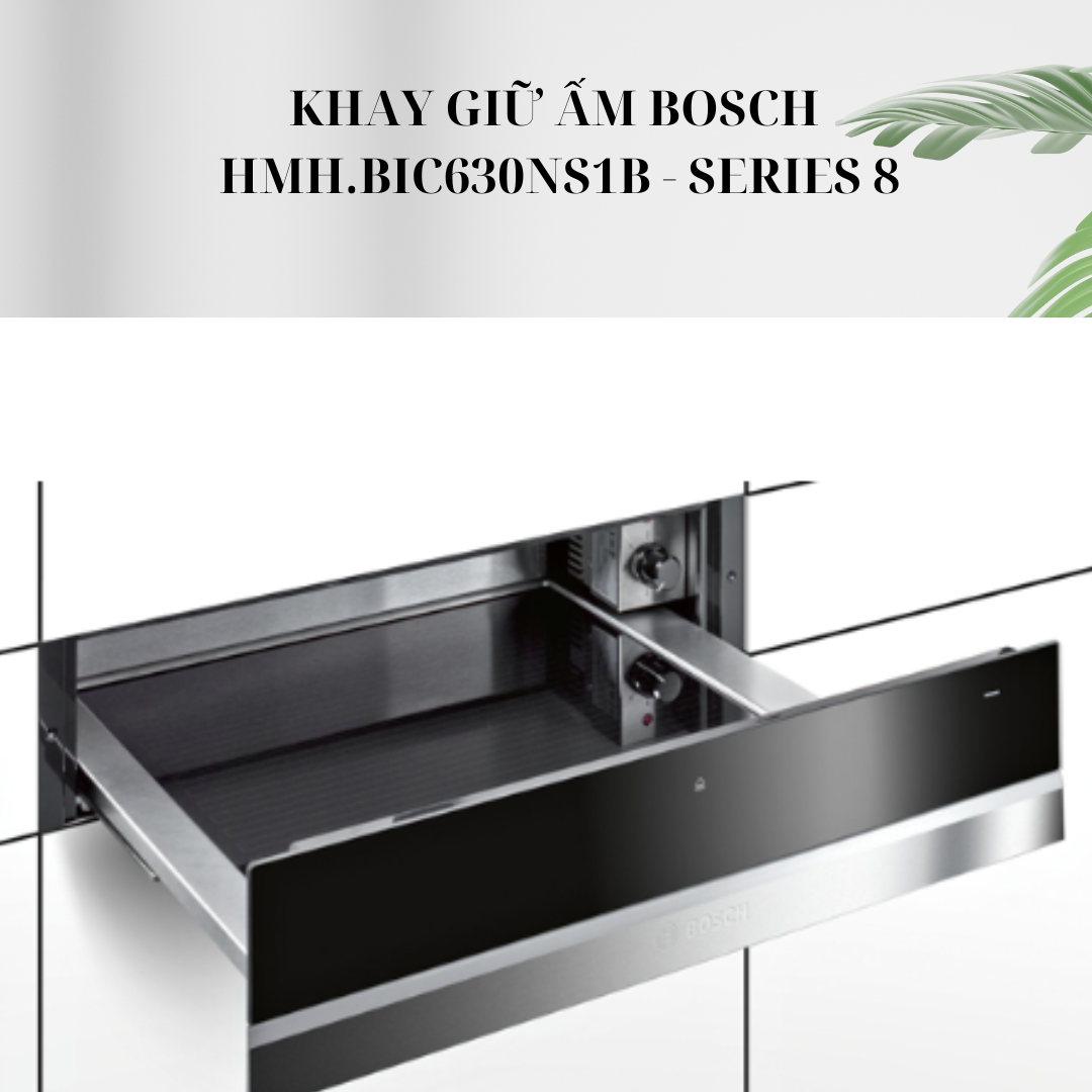 Khay giữ ấm Bosch HMH.BIC630NS1B Serie 8 giá rẻ