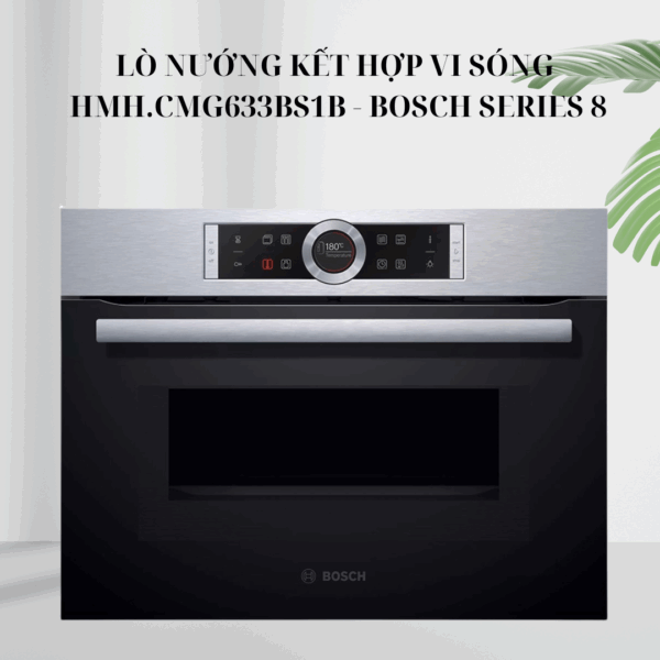 Lò Nướng Kết Hợp Vi Sóng HMH.CMG633BS1B - Bosch Series 8