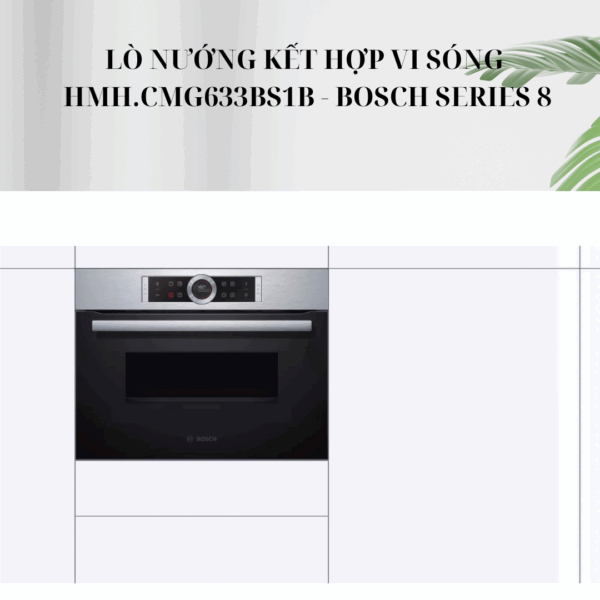 Lò Nướng Kết Hợp Vi Sóng HMH.CMG633BS1B - Bosch Series 8