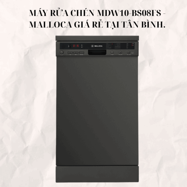 Máy rửa chén MDW10-BS08FS - Malloca giá rẻ tại Tân Bình.