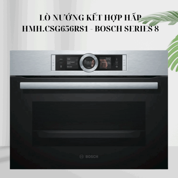 Lò nướng kết hợp hấp HMH.CSG656RS1 - Bosch Series 8 giá rẻ